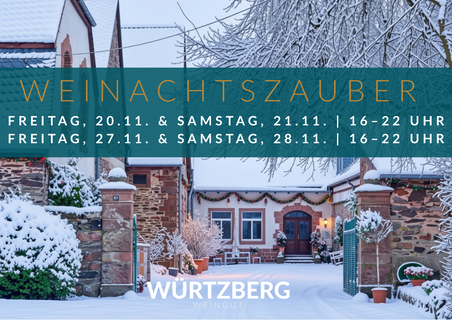 Weihnachtszauber im Weingut Würtzberg Weihnachtszauber im Weingut Würtzberg