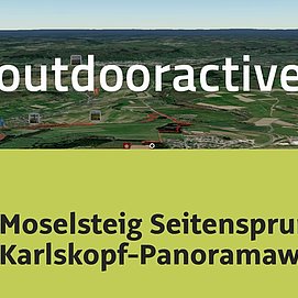 Wanderung im Moseltal: Moselsteig Seitensprung Karlskopf-Panoramaweg